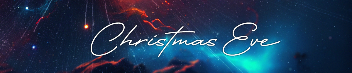 Cosmic Christmas | Eve